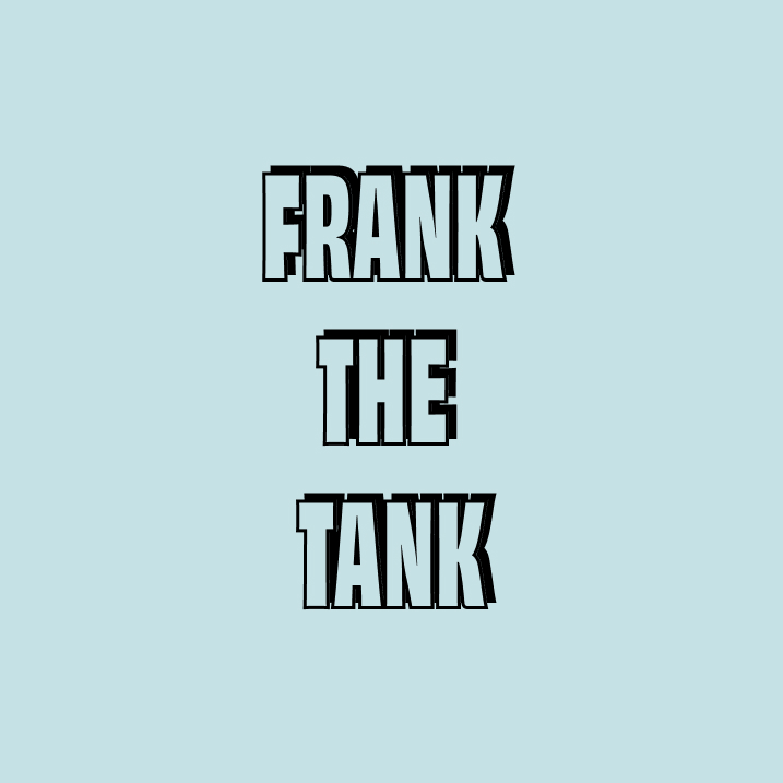 Frank The Tank