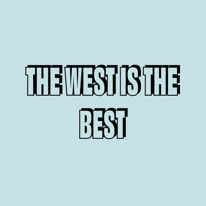 The West Is The Best